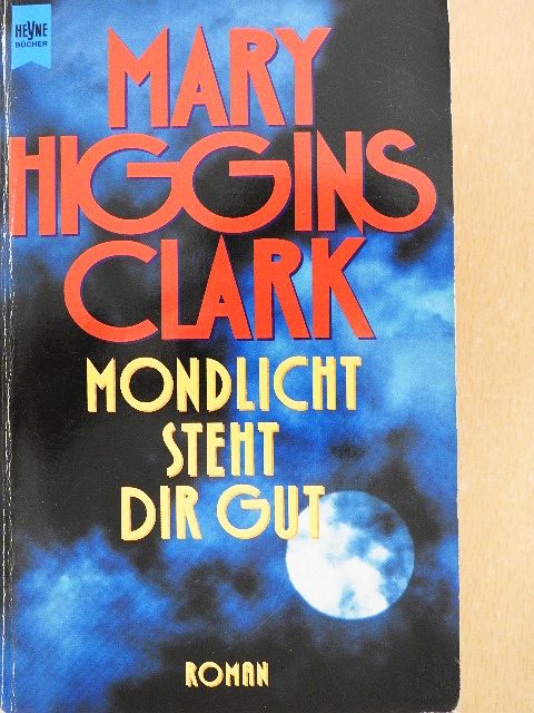 Mary Higgins Clark - Mondlicht steht dir gut [antikvár]