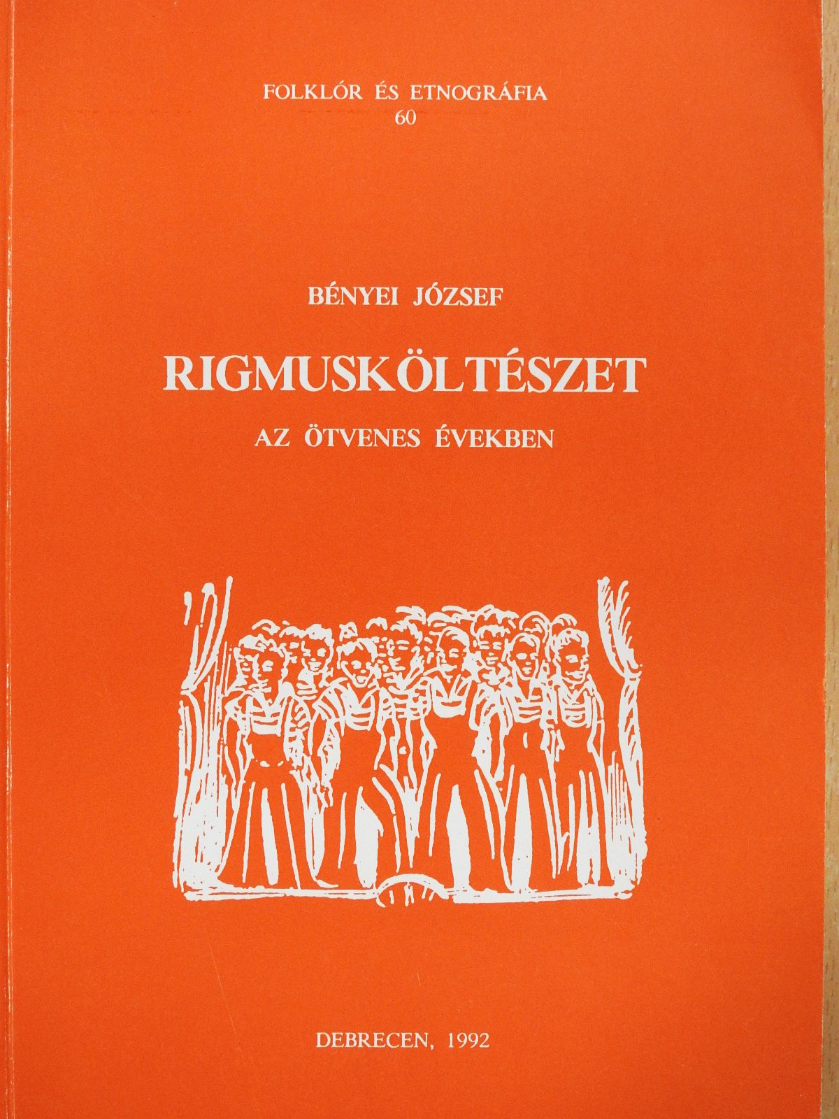 Bényei József - Rigmusköltészet az ötvenes években (dedikált példány) [antikvár]