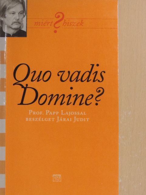 Dr. Papp Lajos - Quo vadis Domine? [antikvár]