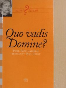 Dr. Papp Lajos - Quo vadis Domine? [antikvár]
