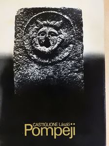 Castiglione László - Pompeji (dedikált példány) [antikvár]