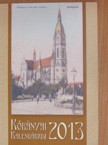 Bagó Brendon - Kőbányai Kalendárium a 2013. esztendőre [antikvár]