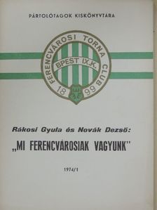 Novák Dezső - "Mi ferencvárosiak vagyunk" [antikvár]