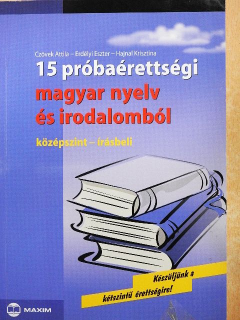 Czövek Attila - 15 próbaérettségi magyar nyelv és irodalomból [antikvár]