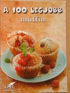 A 100 legjobb muffin [antikvár]