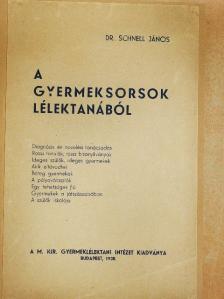 Dr. Schnell János - A gyermeksorsok lélektanából [antikvár]