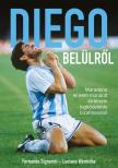 Fernando Signorini - Diego belülről - Maradona el nem mondott története legközelebbi bizalmasától