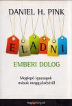 Daniel H. Pink - Eladni emberi dolog [antikvár]