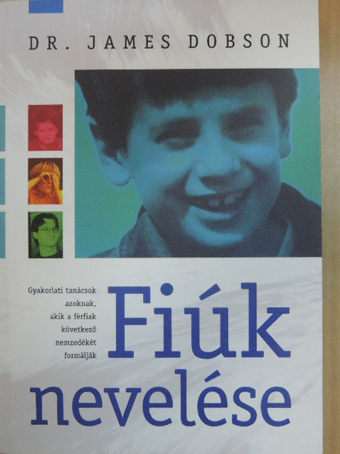 Dr. James Dobson - Fiúk nevelése [antikvár]