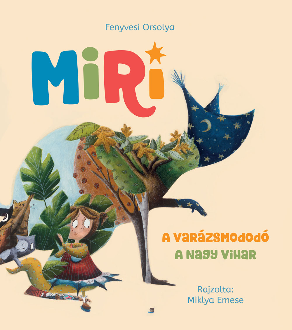 Fenyvesi Orsolya - Miri 1. - A varázsmododó - A nagy vihar [szépséghibás]