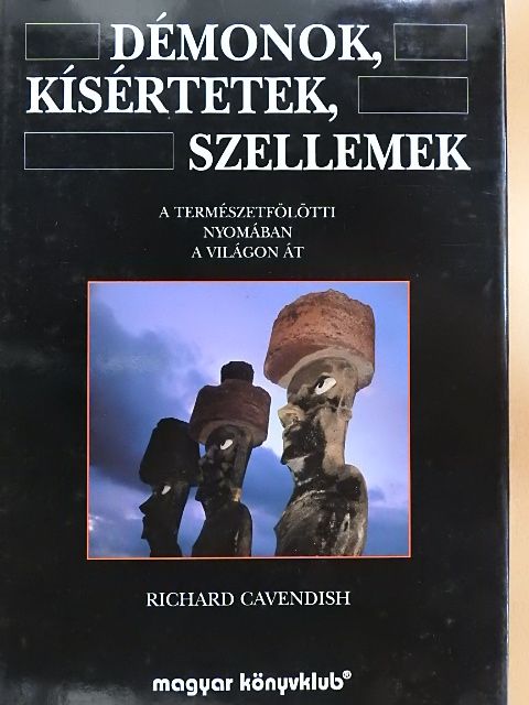 Richard Cavendish - Démonok, kísértetek, szellemek [antikvár]