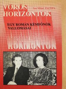Ion Mihai Pacepa - Vörös horizontok [antikvár]