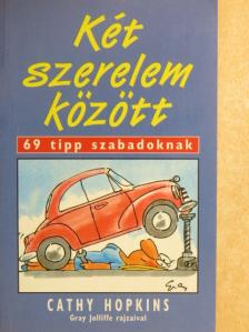 Cathy Hopkins - Két szerelem között [antikvár]