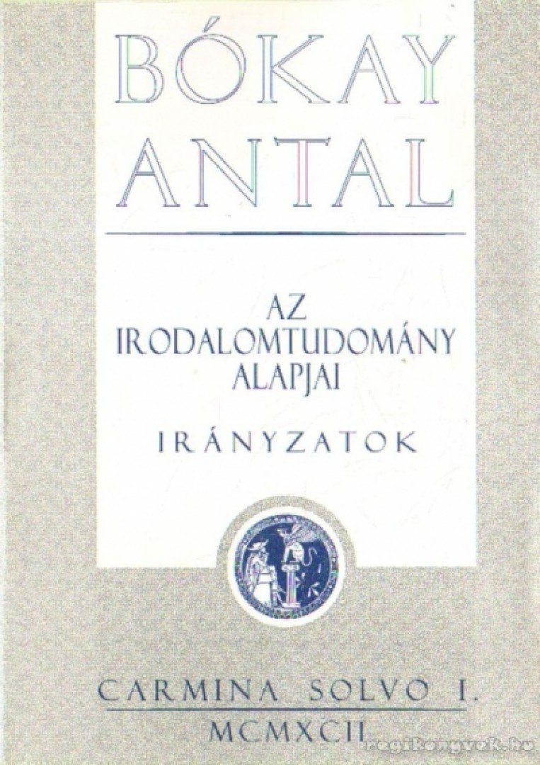 Bókay Antal - Az irodalomtudomány alapjai - Irányzatok [antikvár]