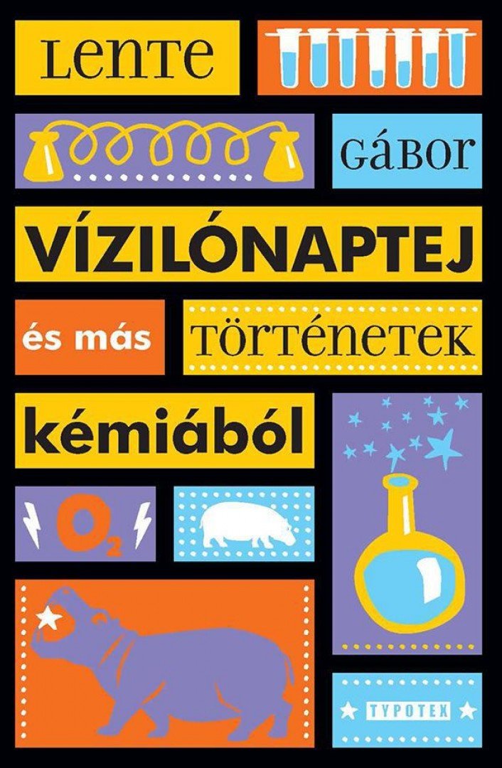 Lente Gábor - Vízilónaptej és más történetek kémiából [antikvár]