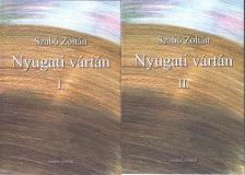 SZABÓ ZOLTÁN - Nyugati vártán I-II. [antikvár]