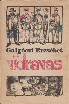 GALGÓCZI ERZSÉBET - Vidravas [antikvár]