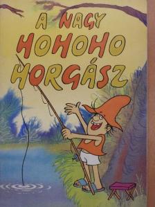 Csukás István - A nagy ho-ho-ho-horgász [antikvár]
