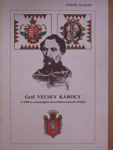 Stolek Aladár - Gróf Vécsey Károly [antikvár]