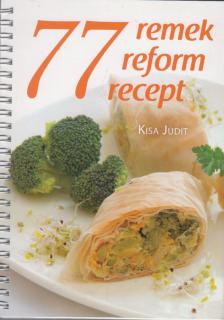 Kisa Judit - 77 remek reform recept [antikvár]