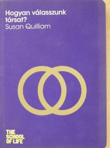 Susan Quilliam - Hogyan válasszunk társat? [antikvár]