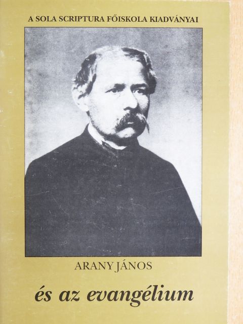Br. Podmaniczky Pálné - Arany János és az evangélium [antikvár]
