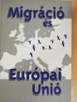 Dr. Borbély Andrea - Migráció és Európai Unió [antikvár]