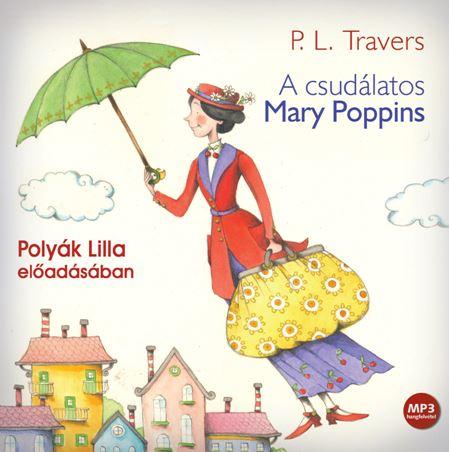 Pamela Lyndon Travers - A csudálatos Mary Poppins - HANGOSKÖNYV