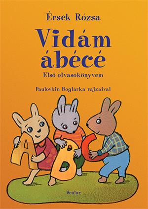 Érsek Rózsa - Vidám ábécé - Első olvasókönyvem