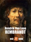 HENDRIK VAN LOON - Rembrandt [eKönyv: epub, mobi]