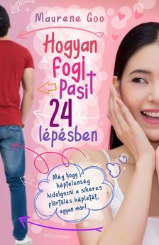 Maurene Goo - Hogyan fogj pasit 24 lépésben
