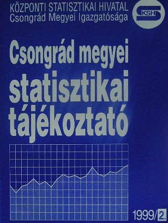 Dr. Fekete Istvánné - Csongrád megyei statisztikai tájékoztató 1999/2. [antikvár]