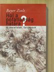 Bayer Zsolt - Hol a pofátlanság határa? (dedikált példány) [antikvár]