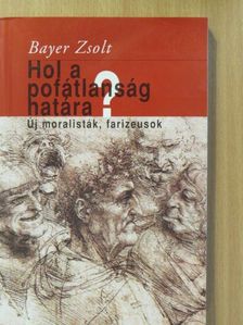 Bayer Zsolt - Hol a pofátlanság határa? (dedikált példány) [antikvár]