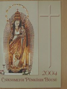 Csíksomlyói Pünkösdi Búcsú 2004 [antikvár]
