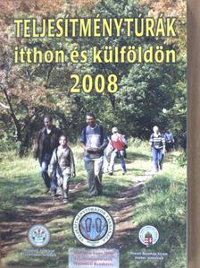 Fehérvári Máté - Teljesítménytúrák itthon és külföldön 2008. [antikvár]