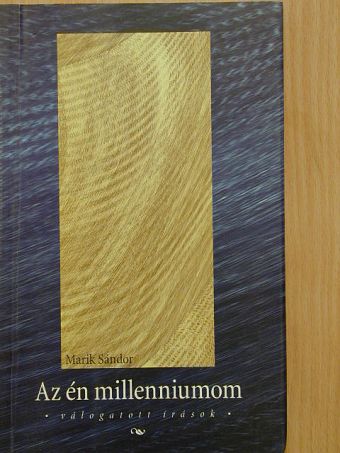 Marik Sándor - Az én millenniumom [antikvár]