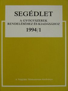 Segédlet a gyógyszerek rendeléséhez és kiadásához 1994/1. [antikvár]