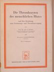 Dr. med. J. Schwendener - Die Thrombozyten des menschlichen Blutes und ihre Beziehung zum Gerinnungs- und Thrombosevorgang [antikvár]