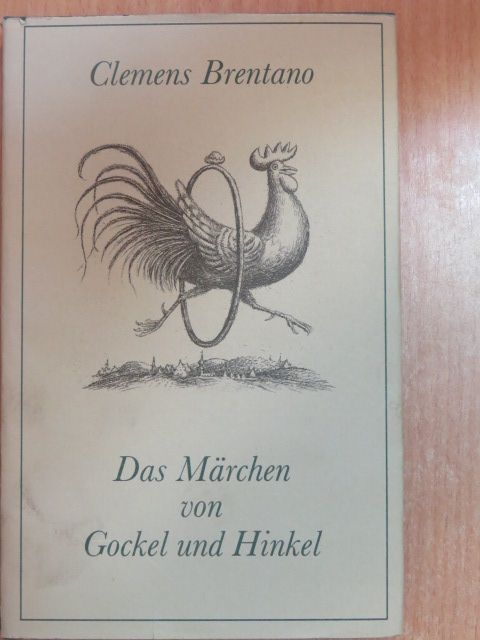 Clemens Brentano - Das Märchen von Gockel und Hinkel [antikvár]