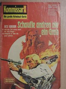 Rex Gordon - Die große Kriminal-Serie - Juni 1976./Schaufle anderen nie ein Grab [antikvár]