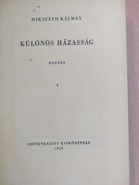 Mikszáth Kálmán - Különös házasság I-II. [antikvár]