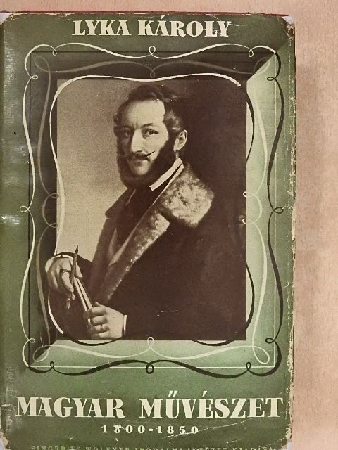 Lyka Károly - Magyar művészet 1800-1850 [antikvár]