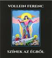 Vollein Ferenc - Színek az égből