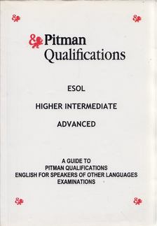 SZABÓ PÉTER - Pitman Qualifications ESOL Higher Intermediate Advanced [antikvár]