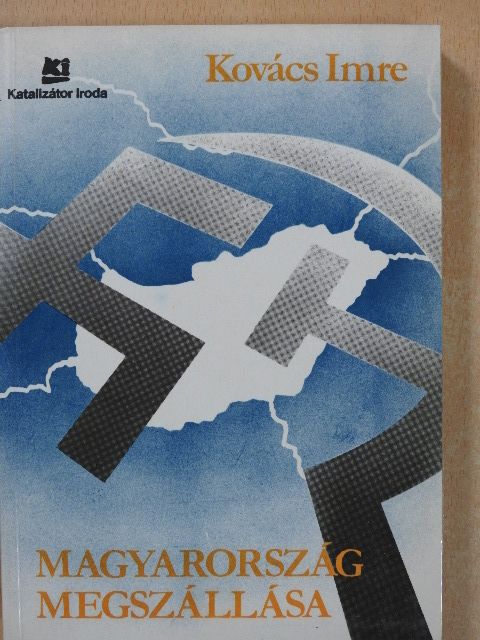 Kovács Imre - Magyarország megszállása (dedikált példány) [antikvár]