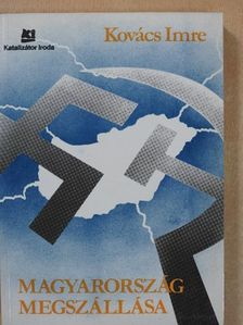Kovács Imre - Magyarország megszállása (dedikált példány) [antikvár]