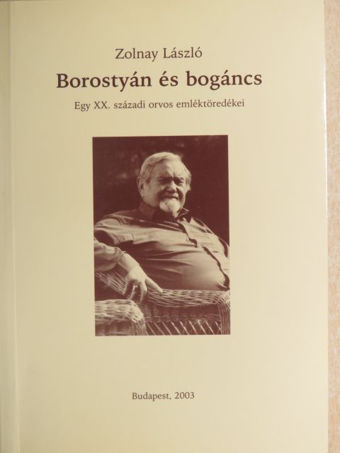 Zolnay László - Borostyán és bogáncs [antikvár]