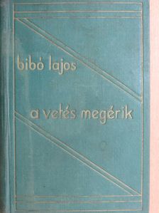 Bibó Lajos - A vetés megérik [antikvár]