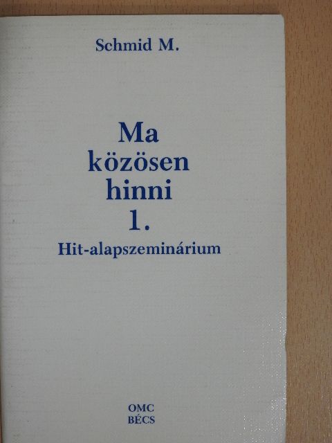 Egger Wilhelm - Ma közösen hinni 1. [antikvár]